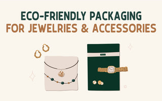 Ecoriendly Packaging for Jewelries and Accessories