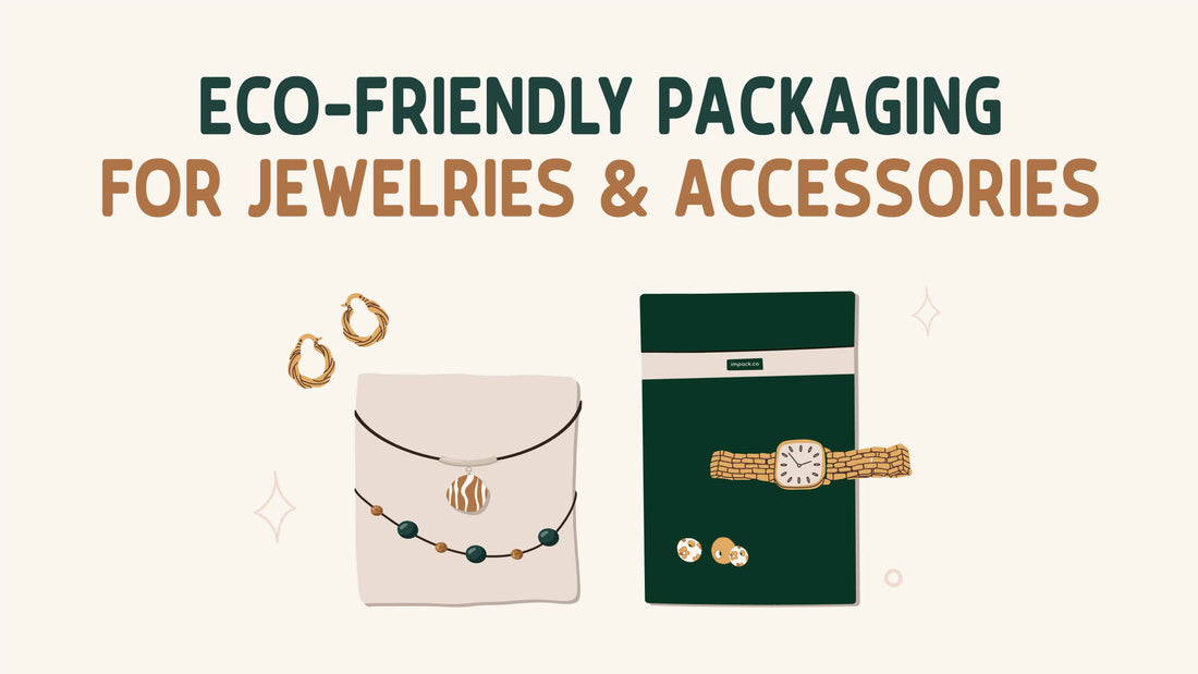 Ecoriendly Packaging for Jewelries and Accessories
