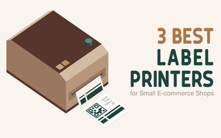 3 Best Label Printers for Small E-commerce Shops