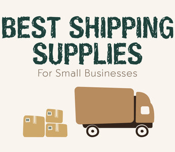 Best shipping supplies for small businesses